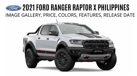 2021 Ford Ranger Raptor X Philippines Image Gallery Price Colors