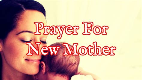 Prayer For A New Mother Prayers For A New Mom Youtube