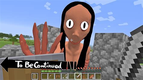 This Is Real Momo In Minecraft To Be Continued By Scooby Craft 2