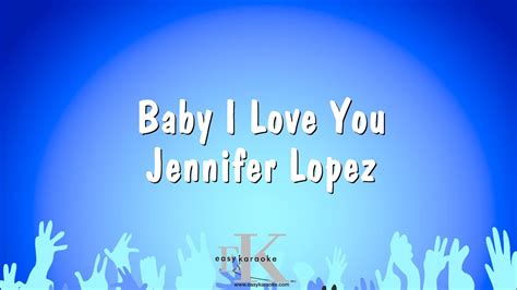 Baby I Love You Jennifer Lopez Karaoke Version Youtube