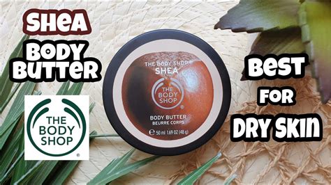 The Body Shop Shea Body Butter Review Works For Dry Skin Youtube