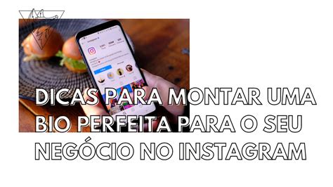 Dicas Para Montar Uma Bio Perfeita Para O Seu Neg Cio No Instagram