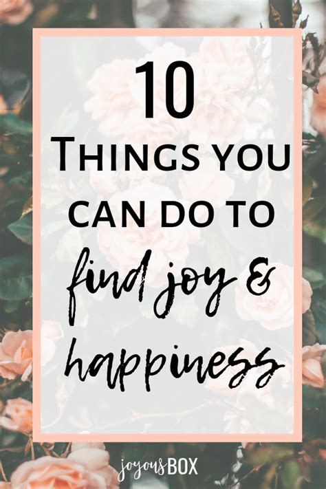 10 Things You Can Do To Bring More Joy Into Your Life Right Now How