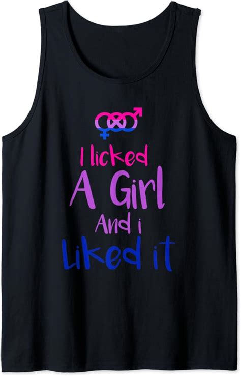 I Licked A Girl And I Liked It Lgbtq Gay Lesbian Bisexual Tank Top Uk Clothing