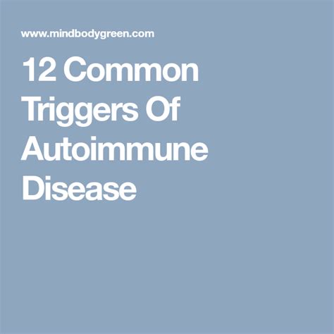 12 Common Triggers Of Autoimmune Disease Autoimmune Disease