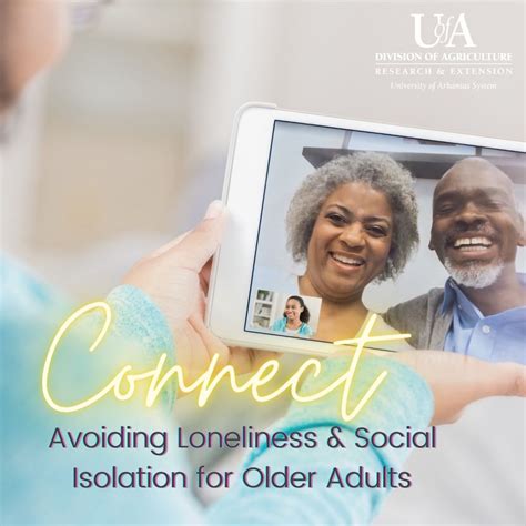 Loneliness And Social Isolation Among Older Adults