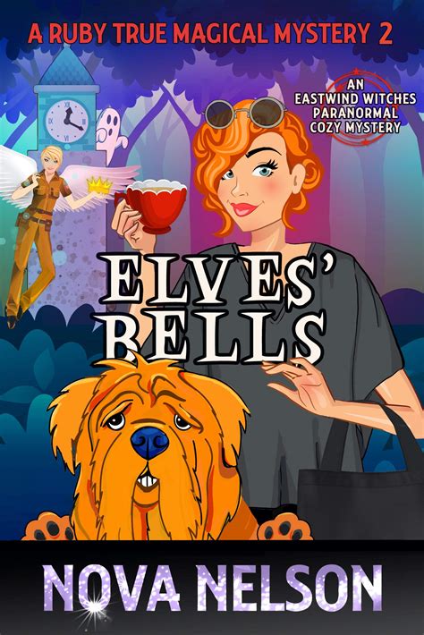 Elves Bells A Ruby True Magical Mystery 2 By Nova Nelson Goodreads