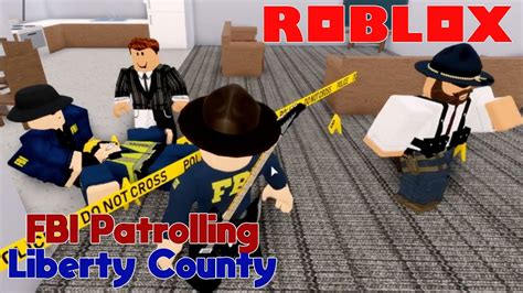 Fbi Patrolling Murder Scene Roblox Liberty County Youtube