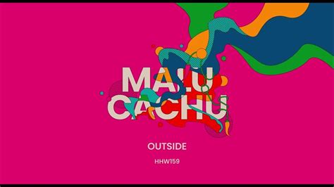 Malu Cachu Outside Extended Mix Hungarian Hot Wax Youtube