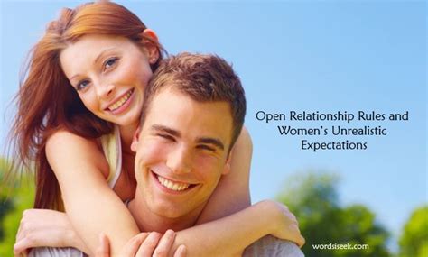 Open Relationship Rules And Womens Unrealistic Expectations Men Love