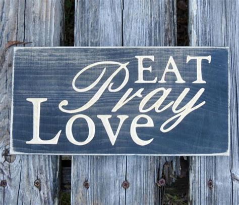 Eat Pray Love Sign Eat Pray Love Kitchen Decor Kitchen Etsy Eat