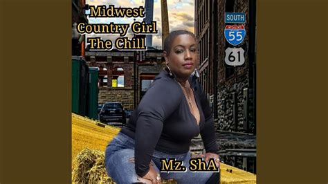 Midwest Country Girl The Chill Youtube