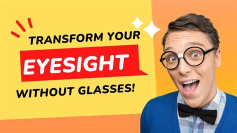Transform Your Eyesight Without Glasses Youtube