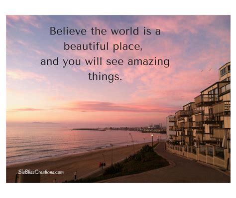 The World Is A Beautiful Place See It Beautiful Places Inspirational