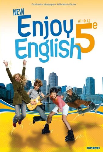 Les élèves apprennent à agir et à communiquer en anglais dans des situations courantes de la vie des jeunes de leur âge tout en découvrant le mode de vie et la. New Enjoy English 5e - Manuel numérique élève... - Odile ...