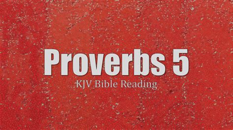 Proverbs 5 Kjv Human Reader Warning Against Adultery Youtube