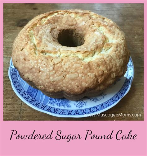 Tasty Cooking Powered Sugar Pound Cake