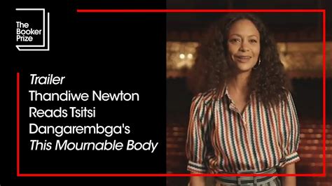 Trailer Thandiwe Newton Reads Tsitsi Dangarembgas This Mournable Body The Booker Prize