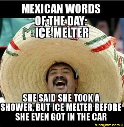 Mexican Words Of The Day Funny Pics Funnyism Funny Pictures