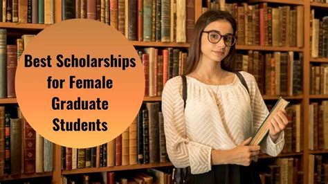 Best Scholarships For Female Graduate Students