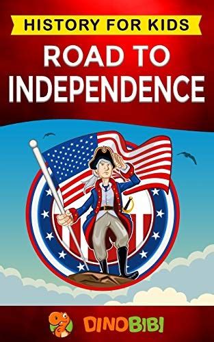Descargar Gratis Road To Independence History For Kids American