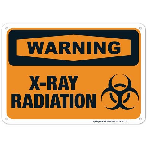 X Ray Radiation Sign Osha Warning Sign Sigo Signs
