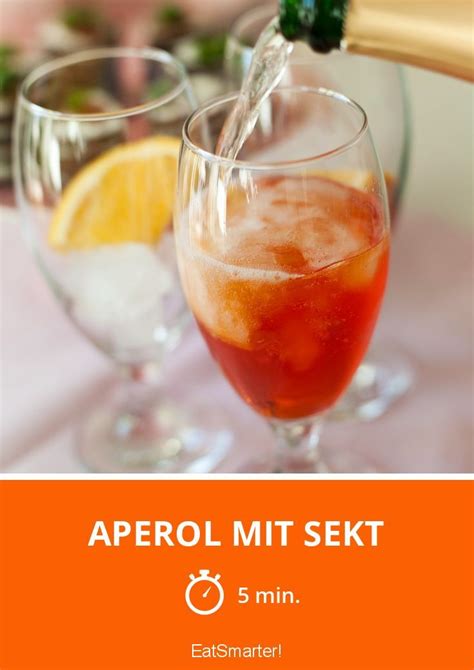 Aperol Mit Sekt Rezept Rezepte Aperol Spritz Rezept Aperol Hot Sex
