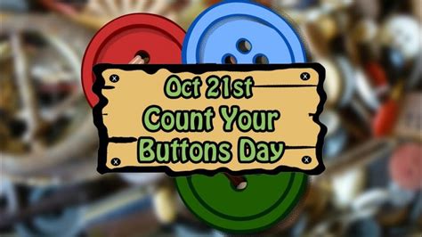 Count Your Buttons Day October 21 2021 Happy Days 365