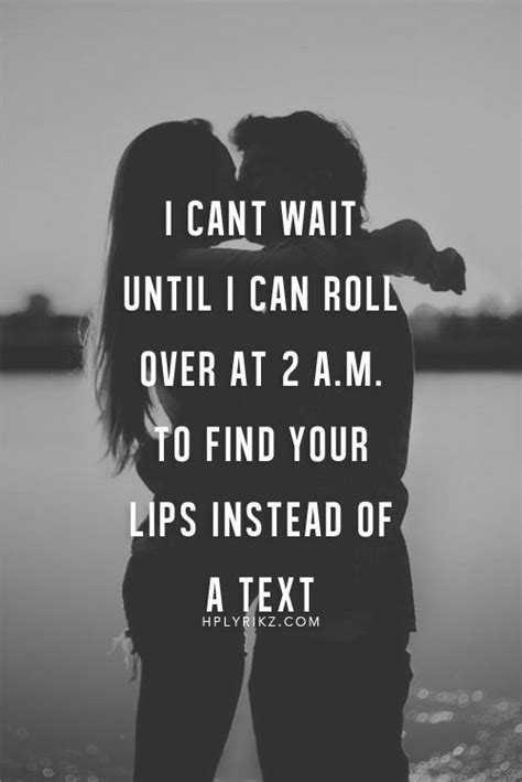 I Cant Wait I Miss You Quotes For Him Relationship Quotes