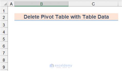 How To Delete A Pivot Table In Excel 3 Easy Methods Exceldemy