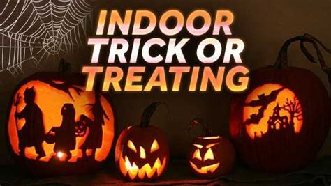 Indoor Options For Trick Or Treating This Halloween