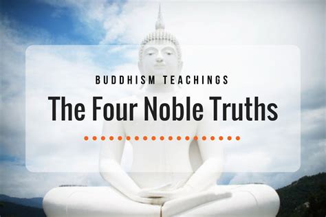 The 4 Noble Truths Of Buddhist Teachings Owlcation