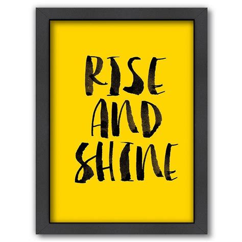 Americanflat Rise And Shine Framed Wall Art Inspirational Quotes
