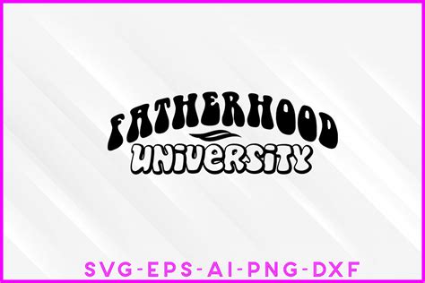Fatherhood University Svg Design Graphic By Designersultana · Creative Fabrica