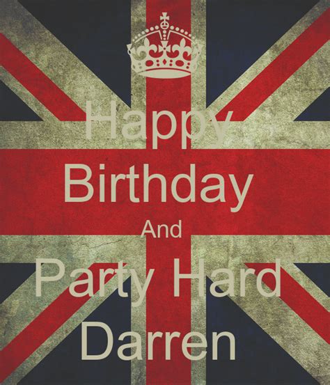Happy Birthday And Party Hard Darren Poster Lou Keep Calm O Matic