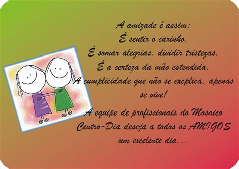 O dia de trabalho nem havia começado ainda quando chegou a primeira mensagem. Mosaico Centro-Dia: 20 de julho - Dia do Amigo