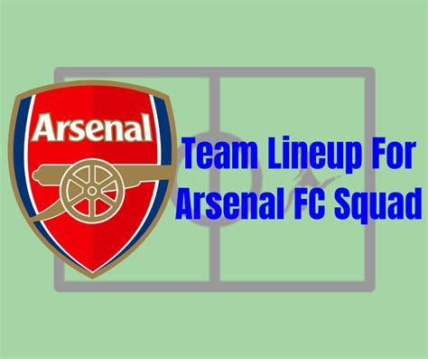 Team Lineup For Arsenal Fc Squad 2023 Who Made The Cut