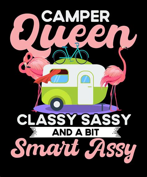 camper queen classy sassy and a bit smart assy digital art by steven zimmer fine art america