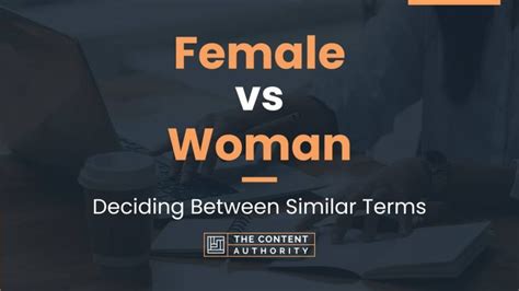 Female Vs Woman Deciding Between Similar Terms