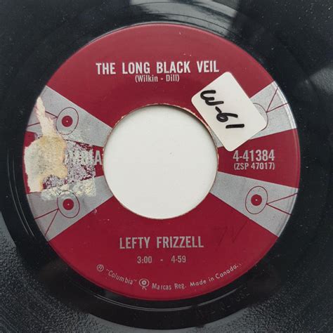 A saga song, long black veil is told from the point of view of. Lefty Frizzell - The Long Black Veil (1959, Vinyl) | Discogs