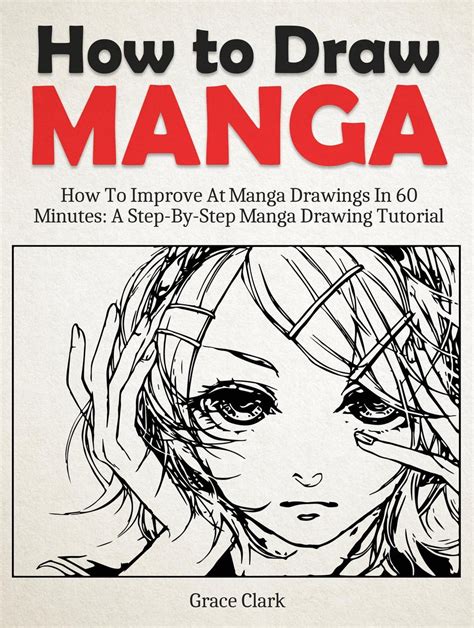 How To Draw Manga Improve At Manga Drawings In 60 Minutes A Step By