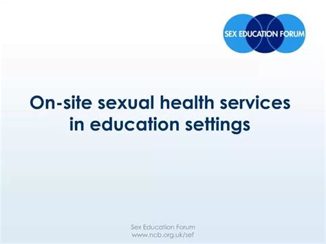 Ppt On Site Sexual Health Services In Education Settings Powerpoint Presentation Id 824506