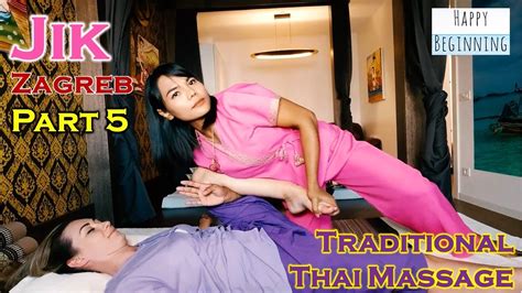 thai zagreb massage jik part 5 sanook thai therapy zagreb croatia youtube