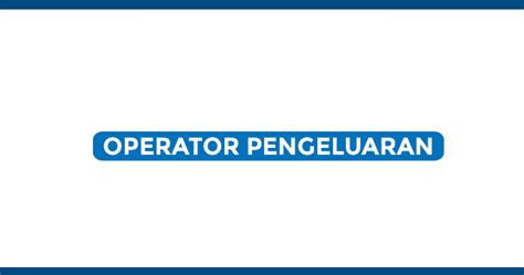 Ohjobs, jawatan kosong 2021, kerja kosong 2021, jawatan kosong kerajaan 2021, jawatan kosong swasta 2021, job vacancy, kerja kosong wilayah kejora merangkumi wilayah johor tenggara merangkumi kawasan seluas 151,231 hektar wilayah semenanjung pengerang dan 149. JAWATAN KOSONG OPERATOR KILANG TAHUN 2020 - e My Kerja