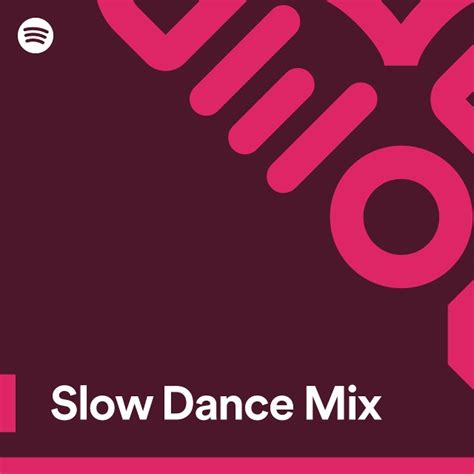Slow Dance Mix Spotify Playlist