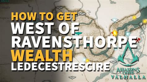 How To Get West Of Ravensthorpe Wealth Assassin S Creed Valhalla YouTube