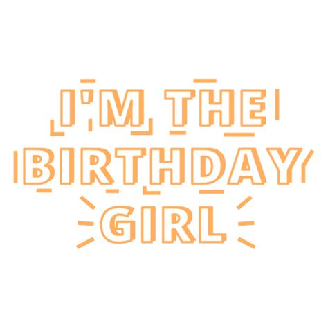 I M The Birthday Girl Png And Svg Design For T Shirts