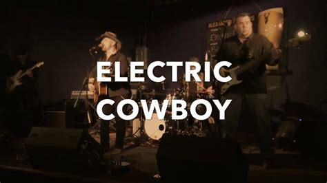 Electric Cowboy Promo Video YouTube