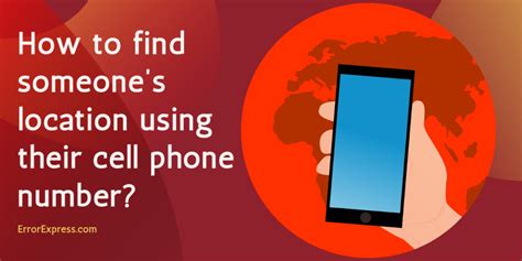 How To Find Someones Location Using Their Cell Phone Number Error
