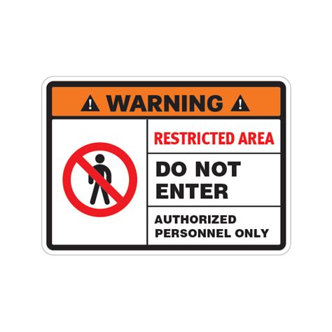 Printed Vinyl Warning Restricted Area Do Not Enter Authorized